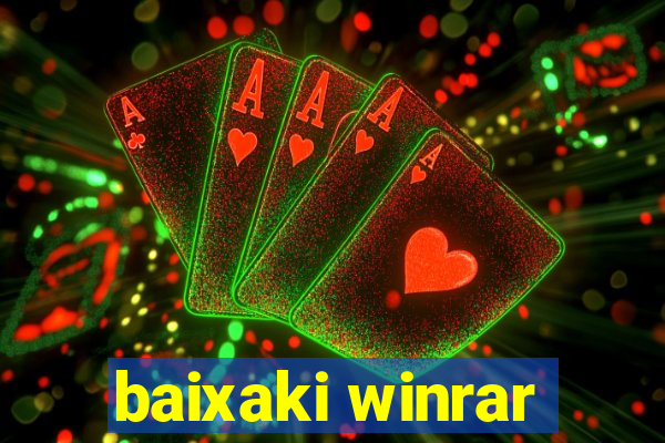 baixaki winrar